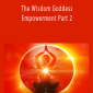 Sally Kempton - The Wisdom Goddess Empowerment Part 2Sally Kempton - The Wisdom Goddess Empowerment Part 2