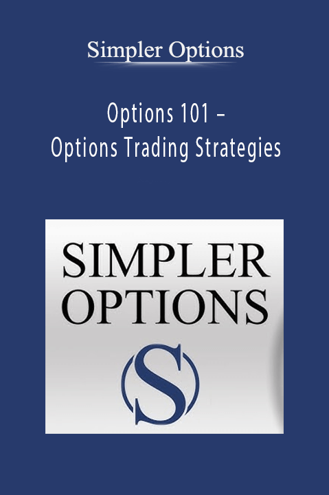 Simpler Options – Options 101 – Options Trading Strategies