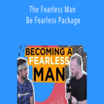 The Fearless Man - Be Fearless PackageThe Fearless Man - Be Fearless Package
