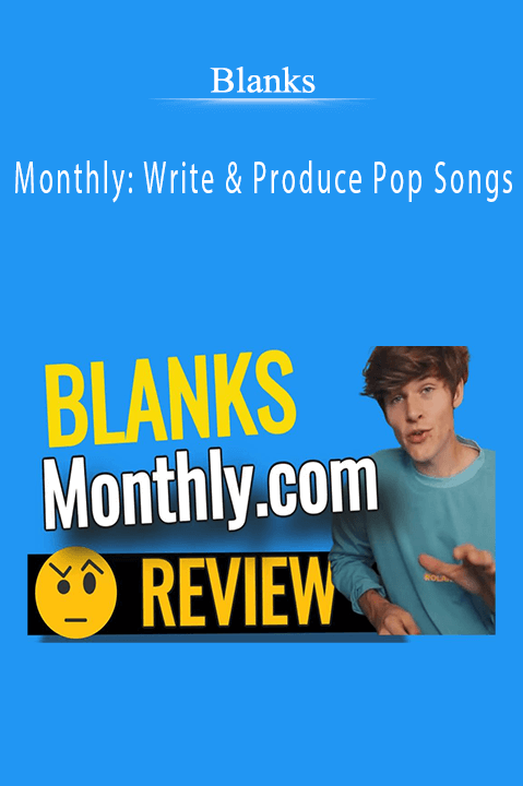 Blanks - Monthly Write & Produce Pop Songs