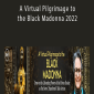 China Galland - A Virtual Pilgrimage to the Black Madonna 2022