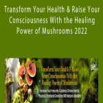 Christopher Hobbs - Transform Your Health & Raise Your Consciousness With the Healing Power of Mushrooms 2022