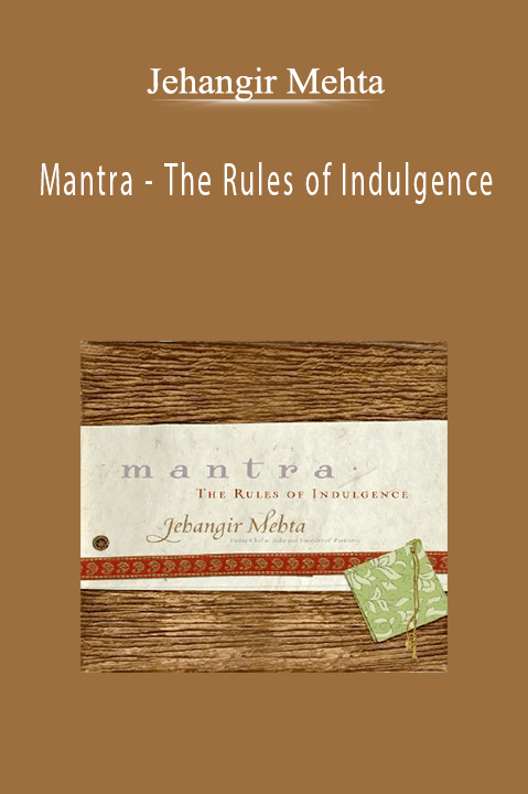 Jehangir Mehta - Mantra - The Rules of Indulgence