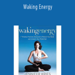 Jennifer Kries - Waking Energy