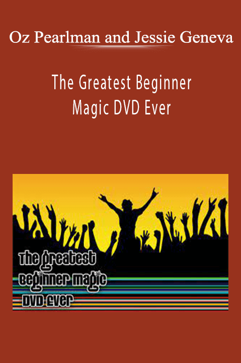 Oz Pearlman and Jessie Geneva - The Greatest Beginner Magic DVD Ever