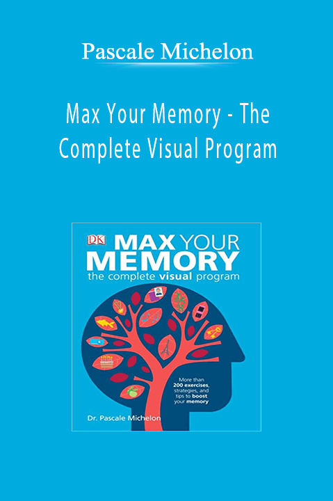 Pascale Michelon - Max Your Memory - The Complete Visual Program