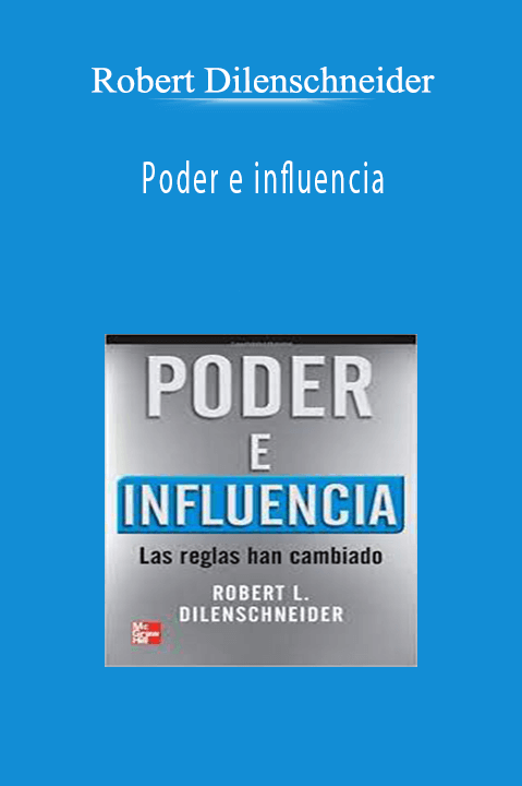 Robert Dilenschneider - Poder e influência