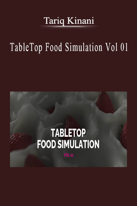 Tariq Kinani - TableTop Food Simulation Vol 01.