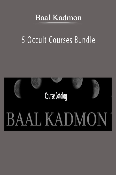 Baal Kadmon – 5 Occult Courses Bundle