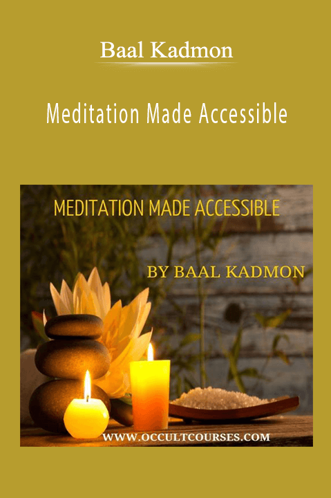 Baal Kadmon – Meditation Made Accessible