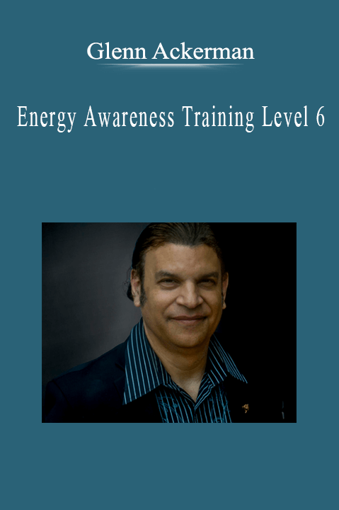 Glenn Ackerman - Energy Awareness Training Level 6.