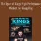 Gordon Ryang - The Sport of Kings High Performance Mindset For Grappling.