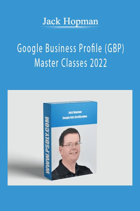 Jack Hopman – Google Business Profile (GBP) Master Classes 2022