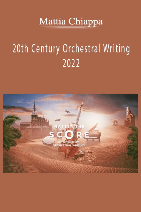 Mattia Chiappa – 20th Century Orchestral Writing 2022