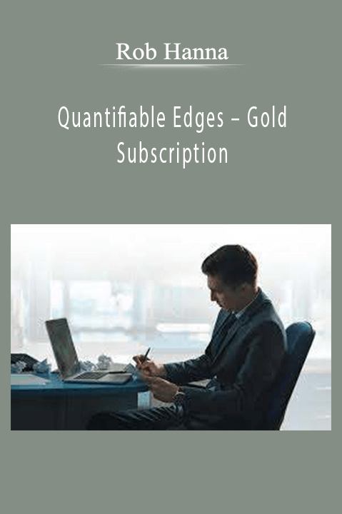 Rob Hanna – Quantifiable Edges – Gold Subscription course download