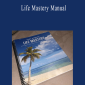 Tony Robbins - Life Mastery Manual.