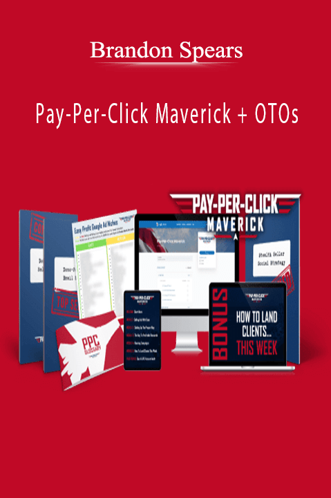 Brandon Spears – Pay-Per-Click Maverick + OTOs
