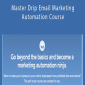 Master Drip Email Marketing Automation Course – Brennan Dunn