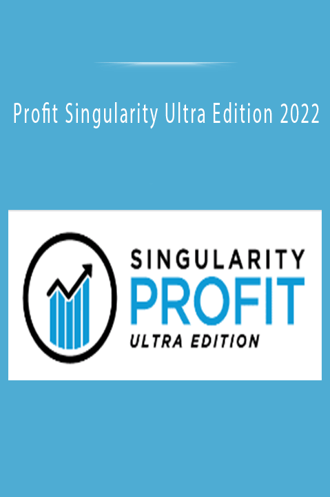 Profit Singularity Ultra Edition 2022
