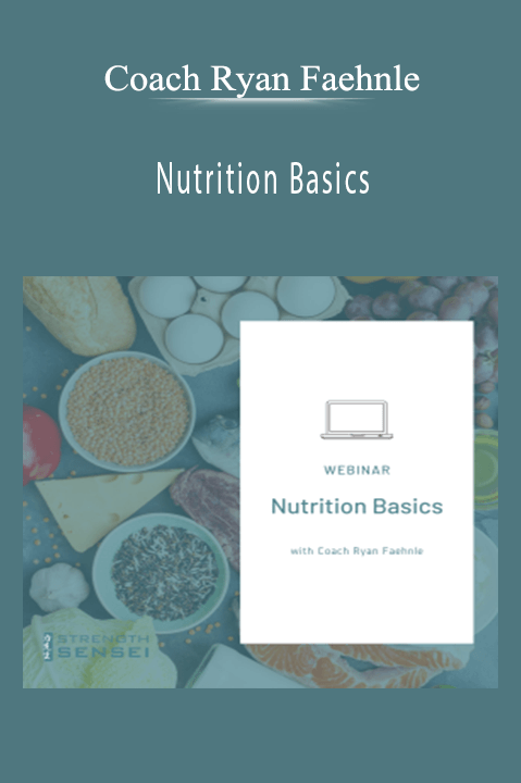 Coach Ryan Faehnle – Nutrition Basics