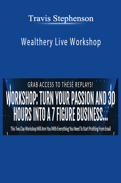 Travis Stephenson - Wealthery Live Workshop